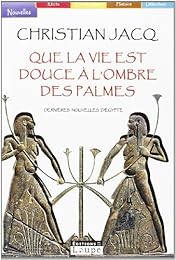 Que la vie est douce à l'ombre des palmes