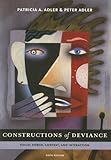 Constructions of Deviance: Social Power, Context, and Interaction 6th edition by Adler, Patricia A., Adler, Peter (2008) Paperback