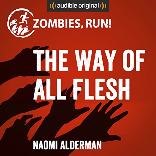 Zombies, Run!: The Way of All Flesh