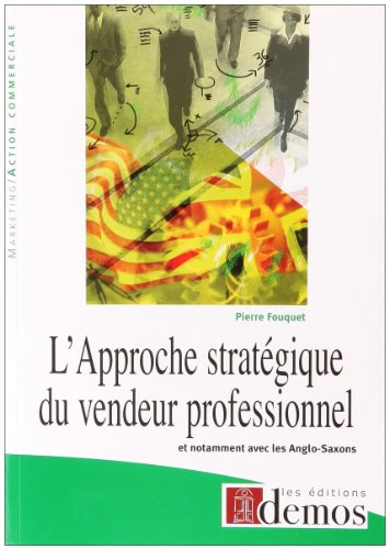 L' approche stratégique du vendeur professionnel