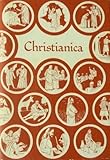 Christianica: The basic teachings of the Christian faith arranged for prayer and meditation by 