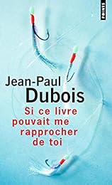 Si ce livre pouvait me rapprocher de toi