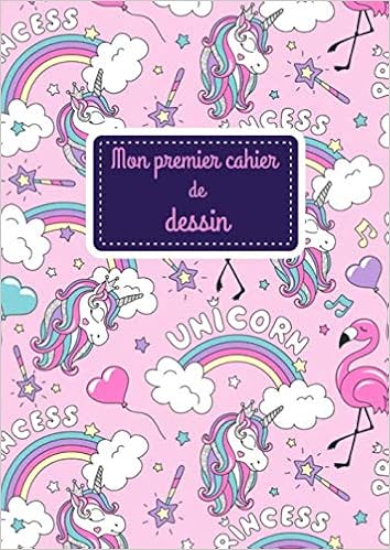Mon Premier Carnet De Dessin Carnet De Dessin Licorne 100 Grandes Pages Blanches Pour Dessiner Ideal Pour Enfants A Partir De 4 Ans French Edition Kids Hana Noha Amazon Com Books