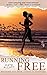 Running Free: Breaking Out from Locked-in Syndrome by Kate Allatt, Alison Stokes