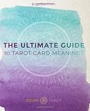 The Ultimate Guide to Tarot Card Meanings