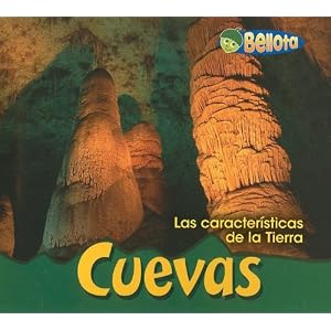 Cuevas (Las características de la Tierra) (Spanish Edition)
