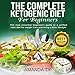 The Complete Ketogenic Diet for Beginners: The New Essential Beginner's Guide to a Perfect Keto Diet by 