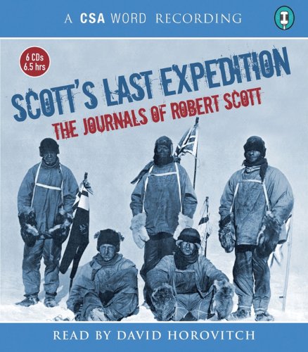 Download Scott's Last Expedition: The Journals of Robert Scott (CSA Word Recording)