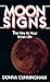 Moon Signs: The Key to Your Inner Life by Donna Cunningham