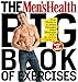 The Men's Health Big Book of Exercises: Four Weeks to a Leaner, Stronger, More Muscular You! by 