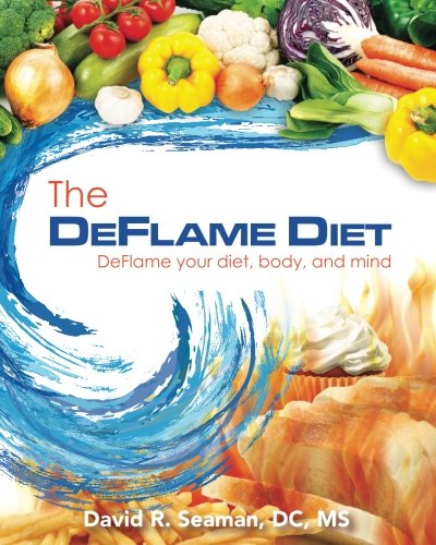 Download The Deflame Diet: DeFlame your diet, body, and mind Download The Deflame Diet: DeFlame your diet, body, and mind