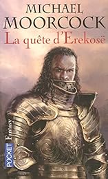 La  trilogie de la quête d'Erekosë