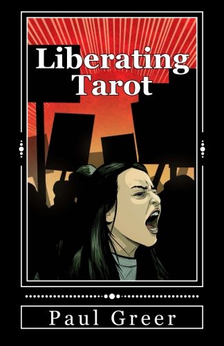 Liberating Tarot: Engaging with Self and Society through a Deck of Cards