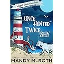 Once Hunted, Twice Shy: A Cozy Paranormal Mystery (The Happily ...