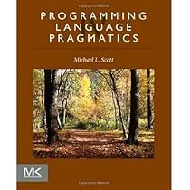 Programming Language Pragmatics: Scott, Michael: 9780124104099