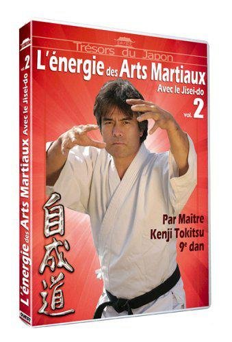 L'energie Des Arts Martiaux Avec Le Jisei Do - Vol. 2