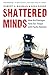 Shattered Minds: How the Pentagon Fails Our Troops with Faulty Helmets by Robert H. Bauman, Dina Rasor