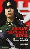 China's Security State: Philosophy, Evolution, and Politics