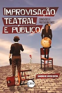 Livro Improvisação teatral e público: Conexões e protagonismos