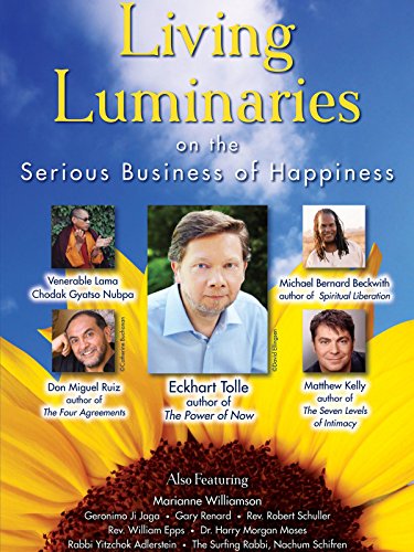 Living Luminaries: On the Serious Business of Happiness