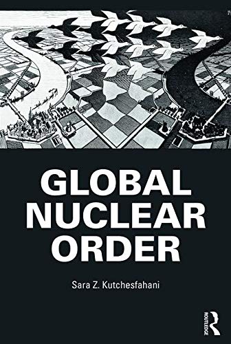 Global Nuclear Order (Routledge Global Security Studies)