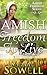 Amish Freedom to Live (An Amish Romance Story) (Amish Freedom Series Book 3)