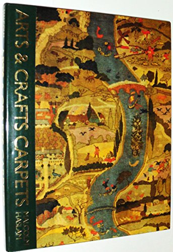 Arts & crafts carpets. [Hardcover] [Jan 01, 1991] Haslam, Malcolm; Illustrated, by Malcolm; Illustrated, Haslam (Hardcover)