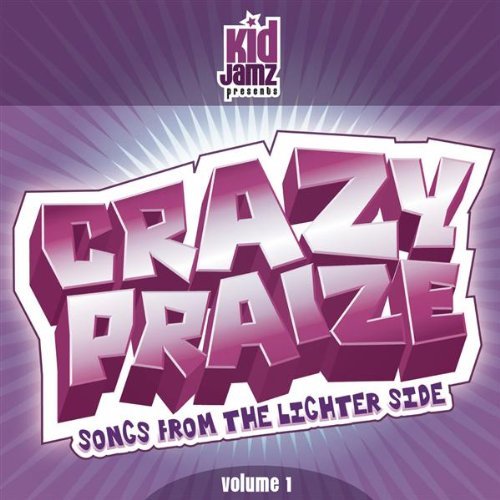Download Crazy Praize: Songs From The Lighter Side (2003-10-20) Download Crazy Praize: Songs From The Lighter Side (2003-10-20)