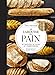 Le Larousse du Pain (Larousse de... Cuisine) (French Edition) by