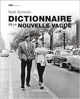 Dictionnaire De La Nouvelle Vague Documents Amazon Co Uk Simsolo Noel 9782081293601 Books