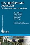 Les coopératives agricoles: Identité, gouvernance et stratégies (LSB. ECO.SOC.SO) (French Edition) by Chantal Chomel, Francis DECLERCK