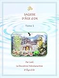Image de SAGESSE D’ÂGE D’OR par Loel, La Deuxième Hiérokarantine d’Âge d’Or - Tome 1: Messages du Règne animal au Règne humain pour le pass