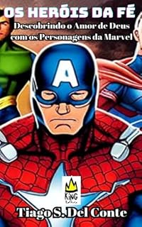 Livro Os Heróis da Fé: Descobrindo o Amor de Deus com os Personagens da Marvel