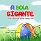 Livro A Bola Gigante no jardim dos Insetos