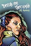Front cover for the book Break On Through by Jill Murray