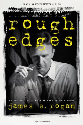 Rough Edges: My Unlikely Road from Welfare to Washington