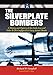 The Silverplate Bombers: A History and Registry of the Enola Gay and Other B-29s Configured to Carry Atomic Bombs
