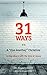 31 Ways to Be a
