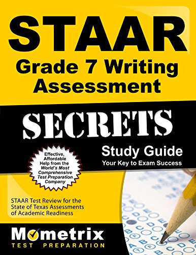Download STAAR Grade 7 Writing Assessment Secrets Study Guide: STAAR Test Review for the State of Texas Assessments of Academic Readiness (Mometrix Secrets Study Guides)