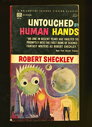 Untouched By Human Hands 13 Stories of the Beings Who Dwell on the Strange Borders of Reality