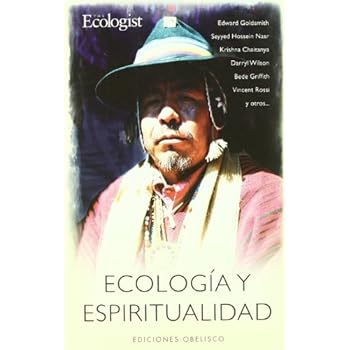 Ecología y espiritualidad (METAFÍSICA Y ESPIRITUALIDAD) Ecología y espiritualidad (METAFÍSICA Y ESPIRITUALIDAD)