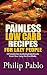 Painless Low Carb Recipes For Lazy People: 50 Simple Low Carbohydrate Foods Even Your Lazy Ass Can M by