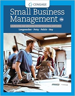Small Business Management Launching Growing Entrepreneurial Ventures Longenecker Justin G Petty J William Palich Leslie E Hoy Frank 9780357039410 Books