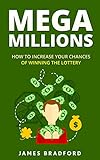Mega Millions: How to Increase Your Chances of Winning the Lottery (How to win mega millions, ny lottery, texas lottery, lottery tips, lottery secrets, how to win the lottery, lottery stratigies)