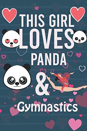 This Girl Loves Panda & Gymnastics: Gymnastics Composition Book, Notebook journal With line-doted pages For Gymnast and Panda lover To Write In, Notebooks for Girls 6" X 9"