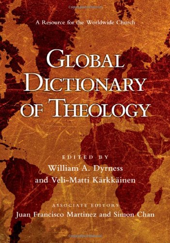 "Global Dictionary of Theology - A Resource for the Worldwide Church" av William A. Dyrness