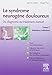Le syndrome neurogène douloureux. Du diagnostic au traitement manuel - Tome 2: Membre inférieur (Hors collection) (French Edition) by Jan De Laere, Serge Tixa
