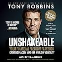 Unshakeable: Your Financial Freedom Playbook Audiobook by Tony Robbins Narrated by Tony Robbins, Jeremy Bobb