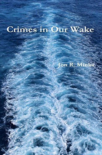 Crimes in Our Wake by [Minks, Jon R.]