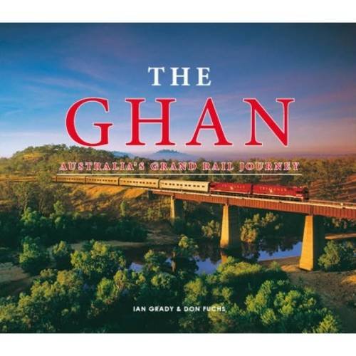 Download The Ghan: Australia's Grand Rail Journey